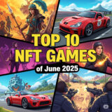 【2025年6月4週】話題のNFTゲームTOP10！今週の注目タイトルを徹底解説
